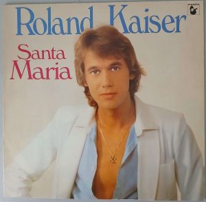 Roland Kaiser "Santa Maria" (Hansa Records 202 981) Cover Vorderseite