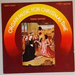 Ferenc Gergely – "Organ Music For Christmas Time" (Hungaroton – SLPX 11548) Cover Vorderseite