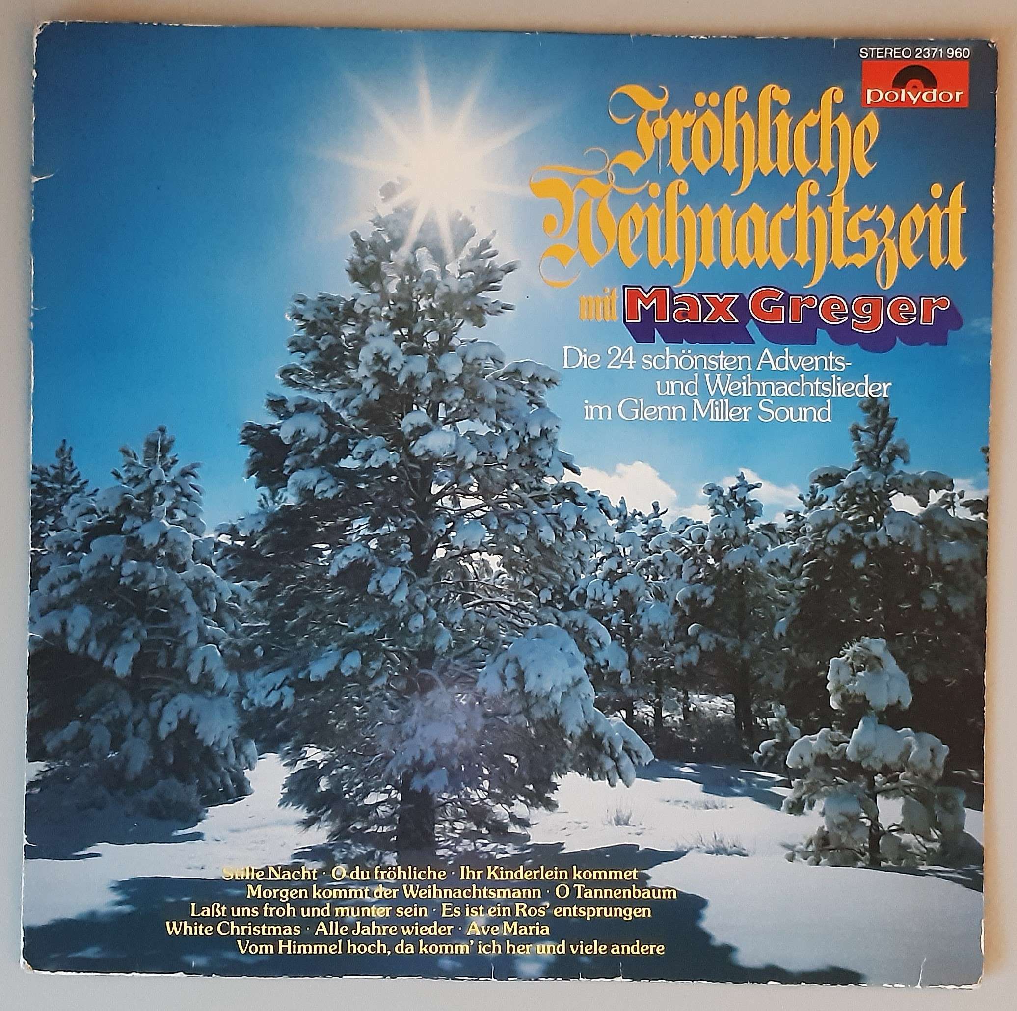 Max Greger – "Fröhliche Weihnachtszeit Mit Max Greger" - Die 24 Schönsten Advents- Advents- Und Weihnachtslieder Im Glenn Miller Sound" (Polydor – 2371 960) Cover Vorderseite
