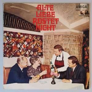 Various – "Alte Liebe Rostet Nicht" (AMIGA – 8 45 046) Cover Vorderseite