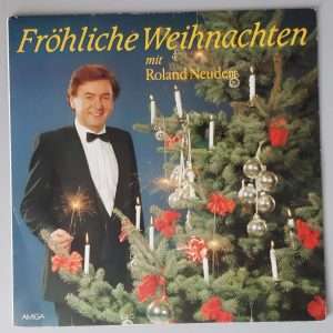 Roland Neudert – "Fröhliche Weihnachten Mit Roland Neudert" (AMIGA – 8 56 212) Cover Vorderseite