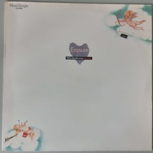 Erasure – "Who Needs Love Like That" (Mute – INT 126.833) Cover Vorderseite