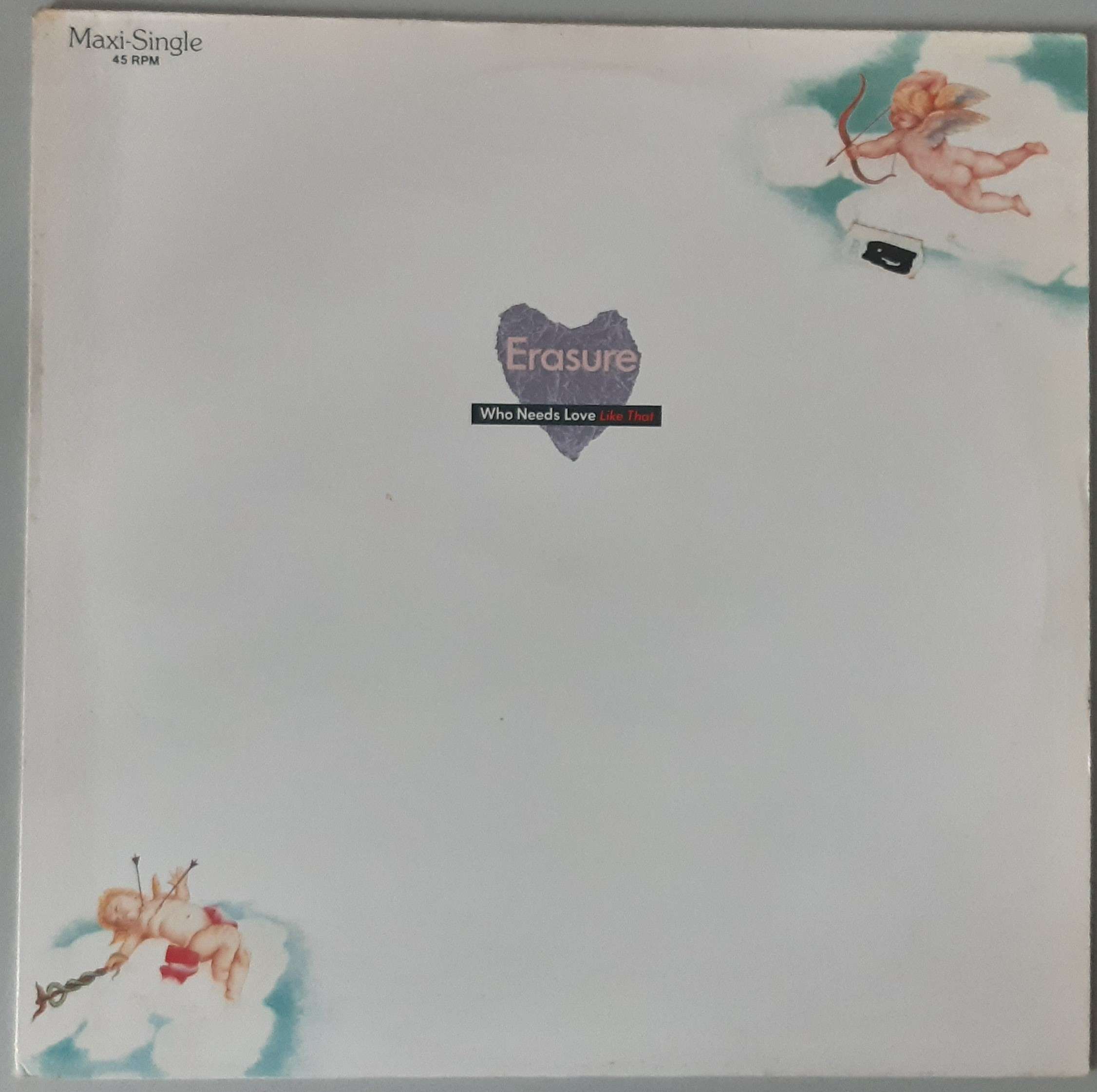 Erasure – "Who Needs Love Like That" (Mute – INT 126.833) Cover Vorderseite