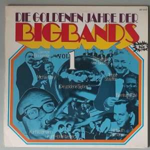 Various – "Die Goldenen Jahre Der Bigbands Vol. 1" (Hit – ST 5115) Cover Vorderseite