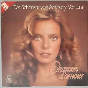 Anthony Ventura– "Chanson D'Amour - Das Schönste Von Anthony Ventura" (Ariola – 31 497 1) Cover Vorderseite