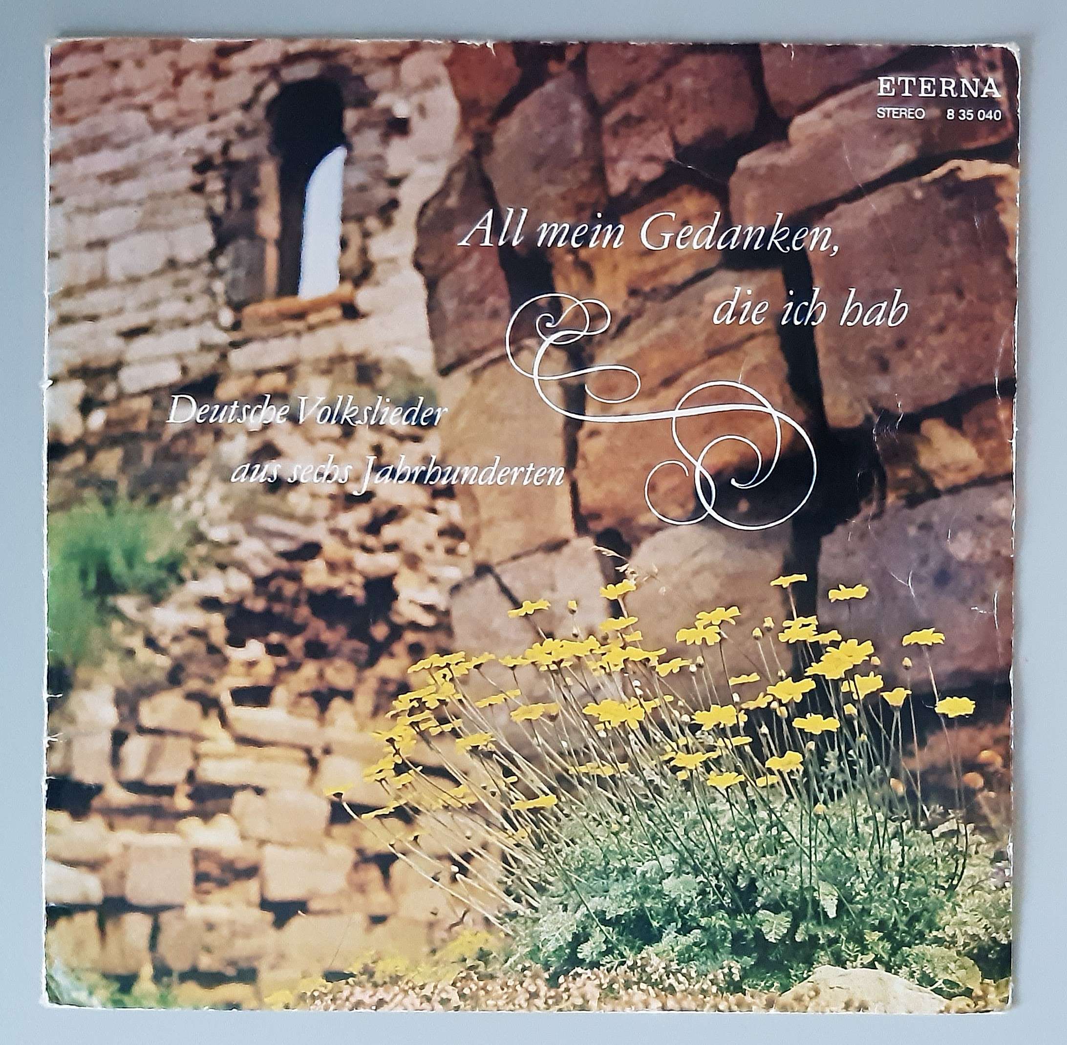 Various – "All Mein Gedanken, Die Ich Hab - Volkslieder") (ETERNA – 8 35 040) Cover Vorderseite