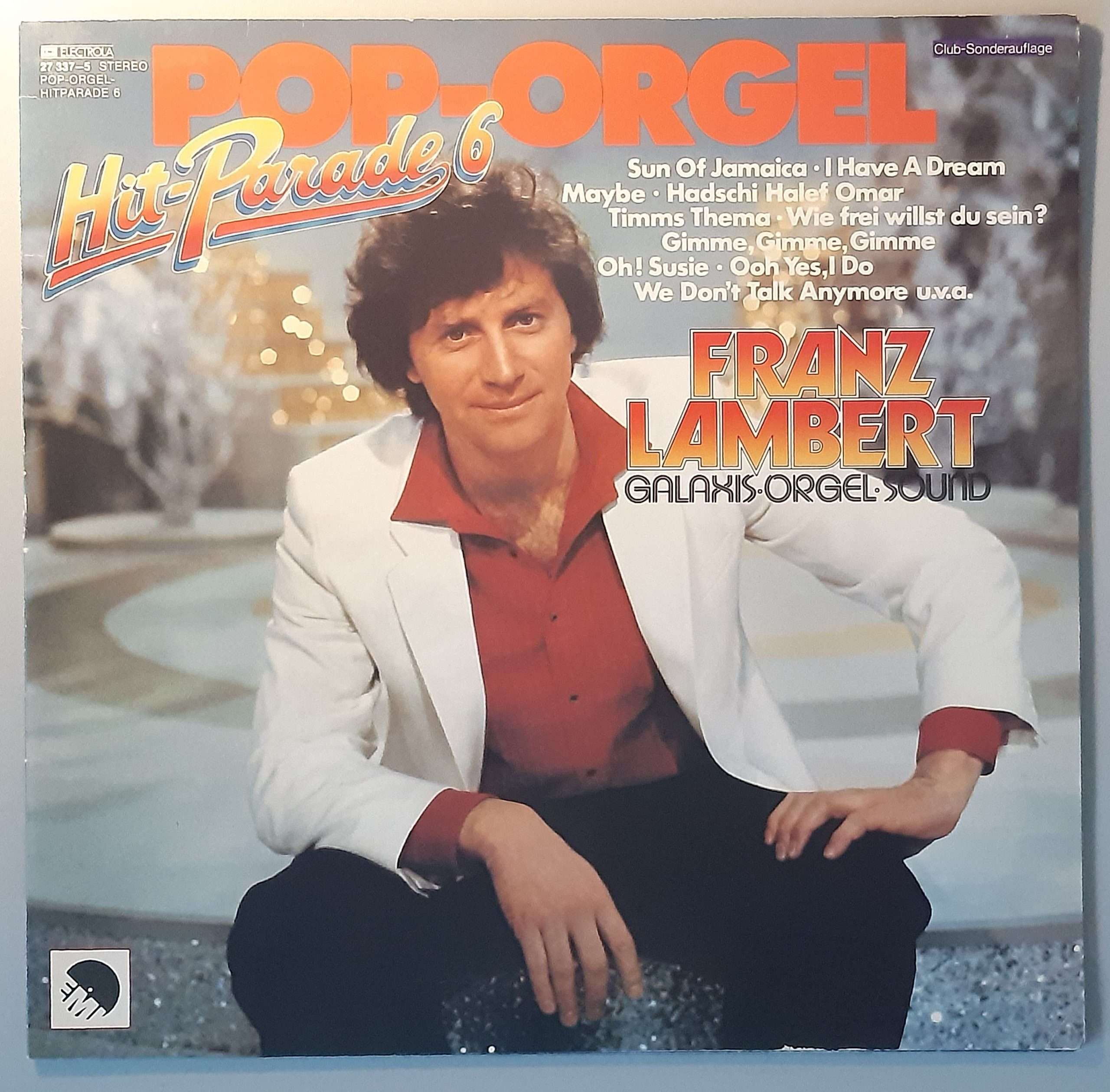 Franz Lambert – "Pop-Orgel Hit-Parade 6" (EMI Electrola – 1C 066-45 976) Cover Vorderseite