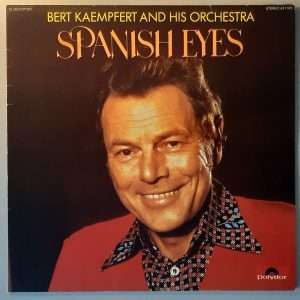Bert Kaempfert And His Orchestra – "Spanish Eyes" (Polydor – 43 714 5) Cover Vorderseite