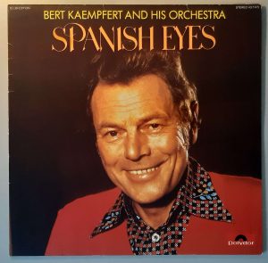 Bert Kaempfert And His Orchestra – "Spanish Eyes" (Polydor – 43 714 5) Cover Vorderseite