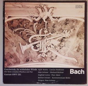J.S. Bach – "Geschwinde, Ihr Wirbelnden Winde (Der Streit Zwischen Phoebus Und Pan) Kantate BWV 201 (ETERNA – 8 27 518) Cover Vorderseite