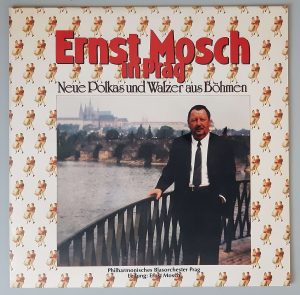 Ernst Mosch In Prag - "Neue Polkas Und Walzer Aus Böhmen" (Supraphon – 11 0872-1 411) Cover Vorderseite