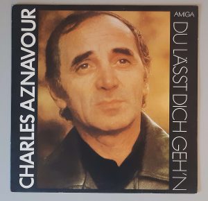 Charles Aznavour - "Du Lässt Dich Geh'n" (AMIGA – 8 55 951) Cover Vorderseite