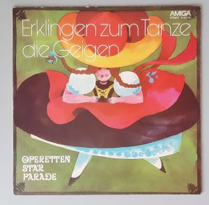 Various– Erklingen Zum Tanze Die Geigen (Operettenstarparade" (AMIGA – 8 45 104) Cover Vorderseite