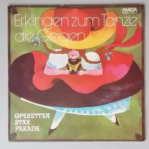 Various– Erklingen Zum Tanze Die Geigen (Operettenstarparade" (AMIGA – 8 45 104) Cover Vorderseite