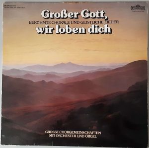 Chorgemeinschaften mit Orgel "Großer Gott, wir loben Dich" (Intercord- 26811 - 0) Cover Vorderseite