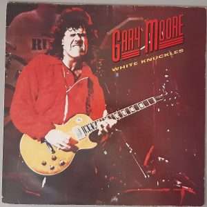 Gary Moore – "White Knuckles" (RAW Power – RAWLP 006) Cover Vorderseite