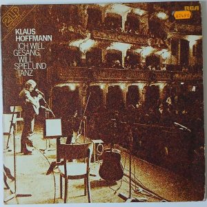 Klaus Hoffmann – "Ich Will Gesang, Will Spiel Und Tanz" (RCA – PL 28314) Cover Vorderseite