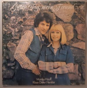 Monika Hauff - Klaus-Dieter Henkler– "Guten Tag, Mein Freund" (AMIGA – 8 55 523) Cover Vorderseite