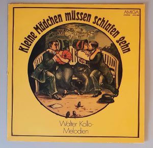 Ballhausorchester Kurt Beyer – "Kleine Mädchen Müssen Schlafen Gehn - Walter Kollo Melodien" (AMIGA – 8 55 388) Cover Vorderseite
