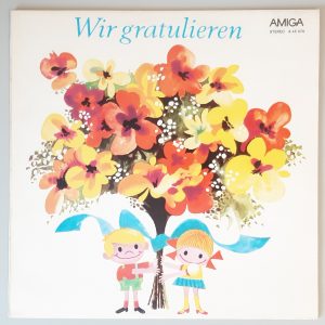 Various – "Wir Gratulieren" (AMIGA – 8 45 076) Cover Vorderseite
