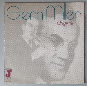 Glenn Miller – "Original" (AMIGA – 8 55 602) Cover Vorderseite
