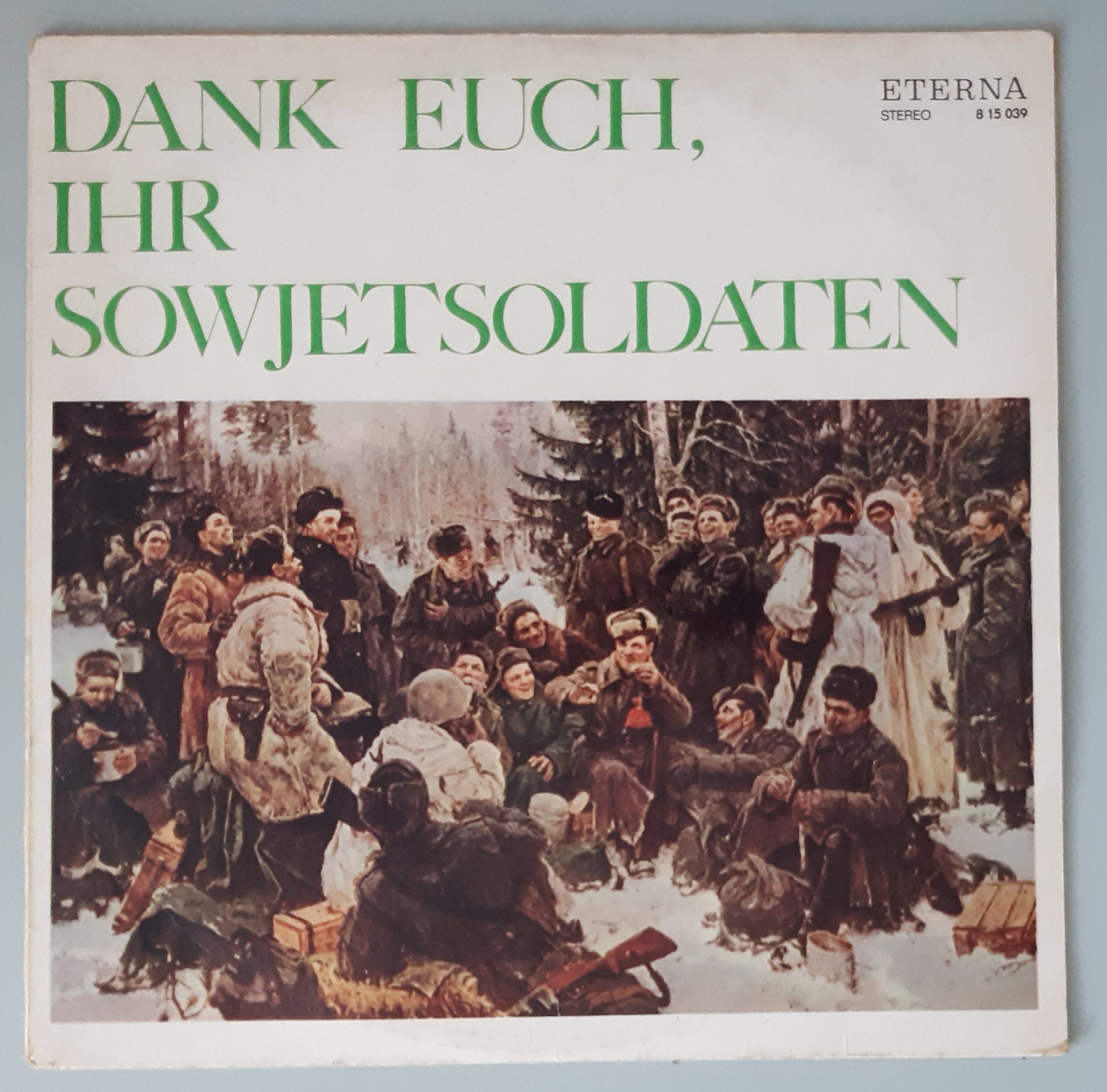 Various – "Dank Euch, Ihr Sowjetsoldaten" (ETERNA – 8 15 039) Cover Vorderseite