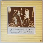 Rick Wakeman – "The Six Wives Of Henry VIII" (A&M Records – AMLH 64361) Cover Vorderseite Rick Wakeman – "The Six Wives Of Henry VIII" (A&M Records – AMLH 64361) Cover Vorderseite