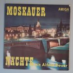 Alfons Bauer – "Moskauer Nächte Mit Alfons Bauer" (AMIGA – 8 40 045) Cover Vorderseite Alfons Bauer – "Moskauer Nächte Mit Alfons Bauer" (AMIGA – 8 40 045) Cover Vorderseite