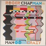 Roger Chapman – "Mango Crazy" (RCA – ZL 28532) Cover Vorderseite Roger Chapman – "Mango Crazy" (RCA – ZL 28532) Cover Vorderseite
