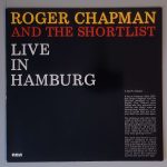 Roger Chapman And The Shortlist – "Live In Hamburg" (RCA – NL 71 026) Cover Vorderseite Roger Chapman And The Shortlist – "Live In Hamburg" (RCA – NL 71 026) Cover Vorderseite