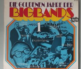 Various – "Die Goldenen Jahre Der Bigbands Vol. 1" (Hit – ST 5115) Cover Vorderseite Various – "Die Goldenen Jahre Der Bigbands Vol. 1" (Hit – ST 5115) Cover Vorderseite
