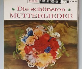 Various – "Die Schönsten Mutterlieder" (Metronome – HLP 10 038) Cover Vorderseite Various – "Die Schönsten Mutterlieder" (Metronome – HLP 10 038) Cover Vorderseite