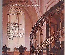 J. S. Bach – "Lobet Gott in seinen Reichen (Kantate BWV 11 / Zwei Duette Aus BWV 140" (ETERNA – 8 25 282) Cover Vorderseite J. S. Bach – "Lobet Gott in seinen Reichen (Kantate BWV 11 / Zwei Duette Aus BWV 140" (ETERNA – 8 25 282) Cover Vorderseite