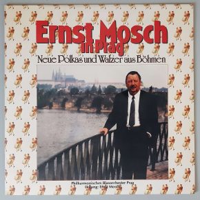Ernst Mosch In Prag - "Neue Polkas Und Walzer Aus Böhmen" (Supraphon – 11 0872-1 411) Cover Vorderseite Ernst Mosch In Prag - "Neue Polkas Und Walzer Aus Böhmen" (Supraphon – 11 0872-1 411) Cover Vorderseite