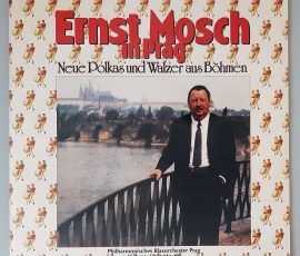 Ernst Mosch In Prag - "Neue Polkas Und Walzer Aus Böhmen" (Supraphon – 11 0872-1 411) Cover Vorderseite Ernst Mosch In Prag - "Neue Polkas Und Walzer Aus Böhmen" (Supraphon – 11 0872-1 411) Cover Vorderseite