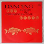 Various – "Dancing Through The Christmas Time" (Supraphon – SUA ST 53977) Cover Vorderseite Various – "Dancing Through The Christmas Time" (Supraphon – SUA ST 53977) Cover Vorderseite