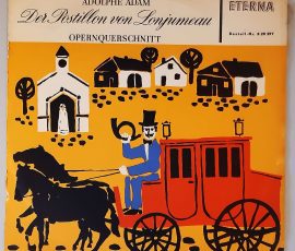 Adolphe Adam – "Der Postillon Von Lonjumeau (Opernquerschnitt)" (ETERNA – 8 20 397) Cover Vorderseite Adolphe Adam – "Der Postillon Von Lonjumeau (Opernquerschnitt)" (ETERNA – 8 20 397) Cover Vorderseite