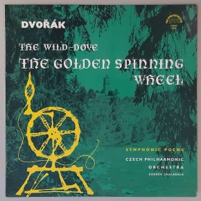 Antonín Dvořák - "The Wild-Dove / The Golden Spinning Wheel" (Supraphon – SUA ST 50 435) Cover Vorderseite Antonín Dvořák - "The Wild-Dove / The Golden Spinning Wheel" (Supraphon – SUA ST 50 435) Cover Vorderseite