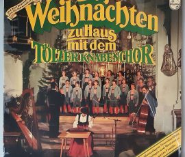Tölzer Knabenchor – "Weihnachten Zu Haus Mit Dem Tölzer Knabenchor" (Philips – 6305 376) Cover Vorderseite Tölzer Knabenchor – "Weihnachten Zu Haus Mit Dem Tölzer Knabenchor" (Philips – 6305 376) Cover Vorderseite