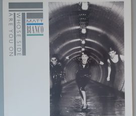Matt Bianco – "Whose Side Are You On" (WEA – 240 472-1) Cover Vorderseite Matt Bianco – "Whose Side Are You On" (WEA – 240 472-1) Cover Vorderseite