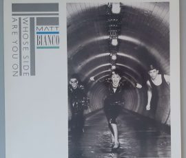 Matt Bianco – "Whose Side Are You On" (WEA – 240 472-1) Cover Vorderseite Matt Bianco – "Whose Side Are You On" (WEA – 240 472-1) Cover Vorderseite