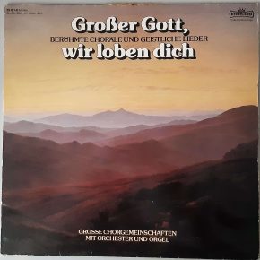 Chorgemeinschaften mit Orgel "Großer Gott, wir loben Dich" (Intercord- 26811 - 0) Cover Vorderseite Chorgemeinschaften mit Orgel "Großer Gott, wir loben Dich" (Intercord- 26811 - 0) Cover Vorderseite