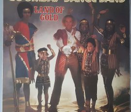 Goombay Dance Band – "Land Of Gold" (CBS – CBS 84661) Cover Vorderseite Goombay Dance Band – "Land Of Gold" (CBS – CBS 84661) Cover Vorderseite