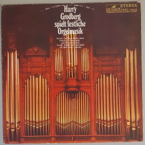 Harry Grodberg– "Harry Grodberg Spielt Festliche Orgelmusik" (Melodia Eterna – 8 26 518) Cover Vorderseite Harry Grodberg– "Harry Grodberg Spielt Festliche Orgelmusik" (Melodia Eterna – 8 26 518) Cover Vorderseite