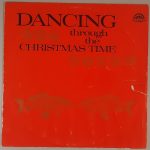 Various – "Dancing Through The Christmas Time" (Supraphon – SUA ST 53977)Various – "Dancing Through The Christmas Time" (Supraphon – SUA ST 53977) Cover Vorderseite Various – "Dancing Through The Christmas Time" (Supraphon – SUA ST 53977)Various – "Dancing Through The Christmas Time" (Supraphon – SUA ST 53977) Cover Vorderseite
