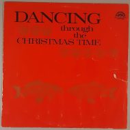 Various – "Dancing Through The Christmas Time" (Supraphon – SUA ST 53977)Various – "Dancing Through The Christmas Time" (Supraphon – SUA ST 53977) Cover Vorderseite Various – "Dancing Through The Christmas Time" (Supraphon – SUA ST 53977)Various – "Dancing Through The Christmas Time" (Supraphon – SUA ST 53977) Cover Vorderseite