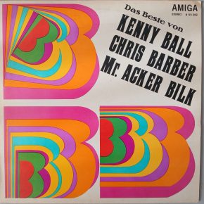 Kenny Ball, Chris Barber, Mr. Acker Bilk – "Das Beste Von Kenny Ball, Chris Barber und Mr. Acker Bilk" (Amiga 855 252) Cover Vorderseite Kenny Ball, Chris Barber, Mr. Acker Bilk – "Das Beste Von Kenny Ball, Chris Barber und Mr. Acker Bilk" (Amiga 855 252) Cover Vorderseite