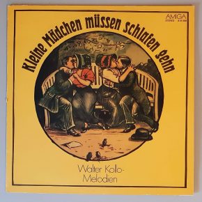 Ballhausorchester Kurt Beyer – "Kleine Mädchen Müssen Schlafen Gehn - Walter Kollo Melodien" (AMIGA – 8 55 388) Cover Vorderseite Ballhausorchester Kurt Beyer – "Kleine Mädchen Müssen Schlafen Gehn - Walter Kollo Melodien" (AMIGA – 8 55 388) Cover Vorderseite