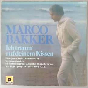 Marco Bakker – "Ich Träum' Auf Deinem Kissen" (HÖR ZU – 1C 070-46 159) Cover Vorderseite Marco Bakker – "Ich Träum' Auf Deinem Kissen" (HÖR ZU – 1C 070-46 159) Cover Vorderseite