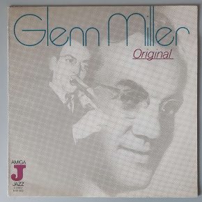 Glenn Miller – "Original" (AMIGA – 8 55 602) Cover Vorderseite Glenn Miller – "Original" (AMIGA – 8 55 602) Cover Vorderseite